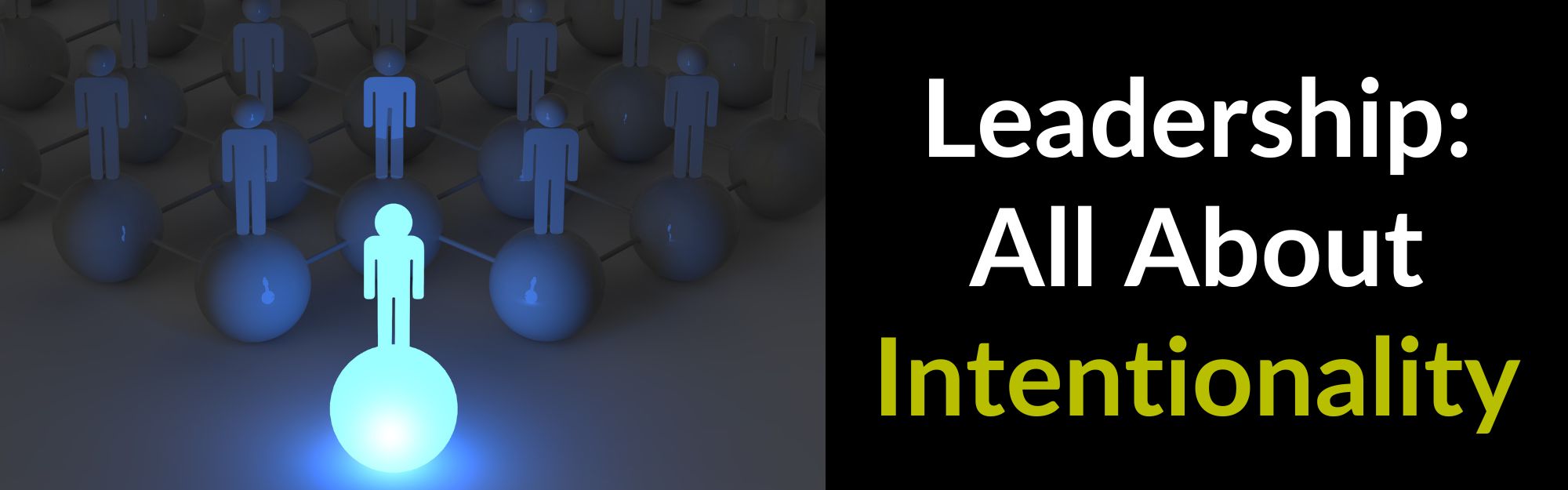 Visibly Media Leadership All About Intentionality
